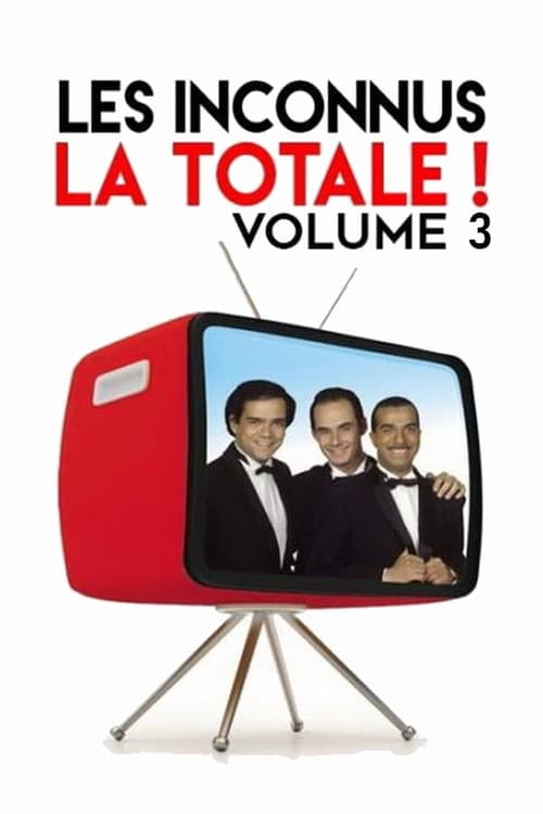 Les Inconnus - La Totale ! (Vol. 3) movie poster
