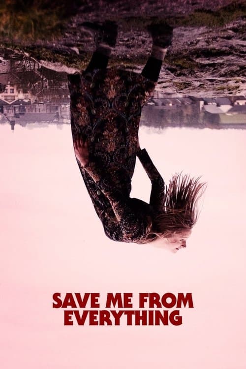 Save Me from Everything movie poster