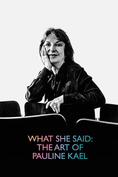 What She Said: The Art of Pauline Kael movie poster