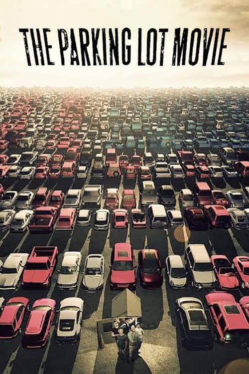 The Parking Lot Movie movie poster