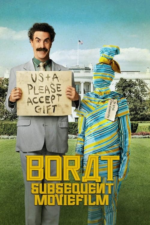 Borat Subsequent Moviefilm: Delivery of Prodigious Bribe to American Regime for Make Benefit Once Glorious Nation of Kazakhstan movie poster