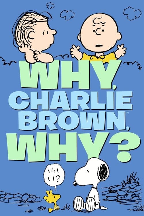 Why, Charlie Brown, Why? movie poster