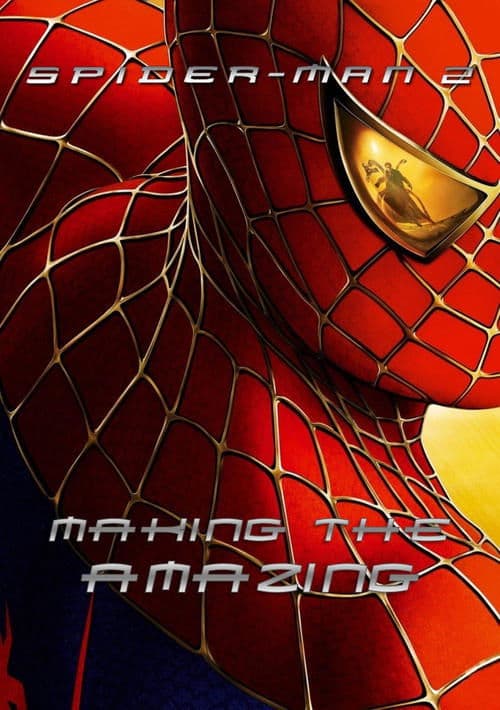 Spider-Man 2: Making the Amazing movie poster