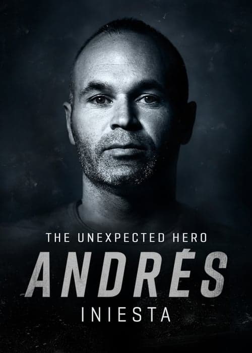 Andrés Iniesta: The Unexpected Hero movie poster