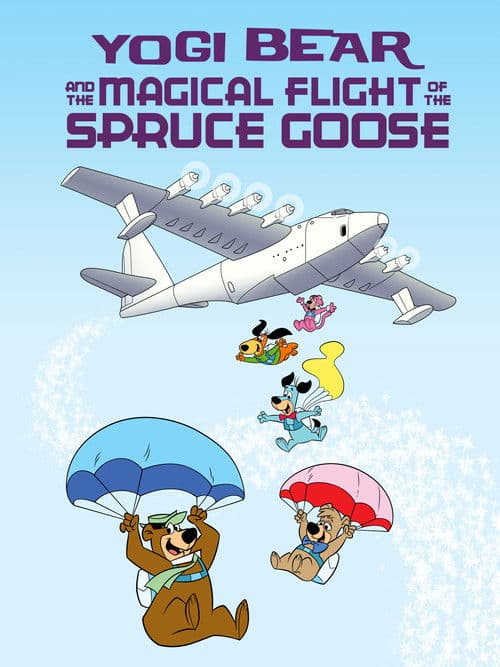 Yogi Bear and the Magical Flight of the Spruce Goose movie poster