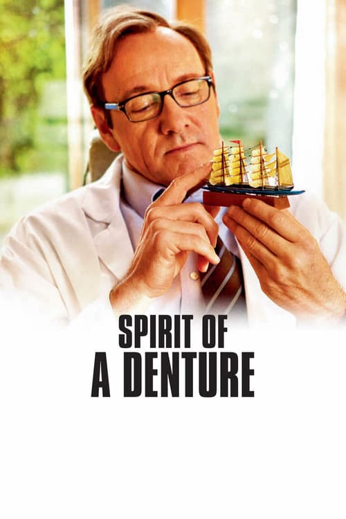 Spirit of a Denture movie poster