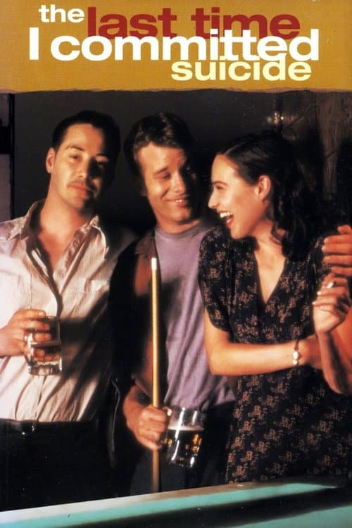 The Last Time I Committed Suicide movie poster