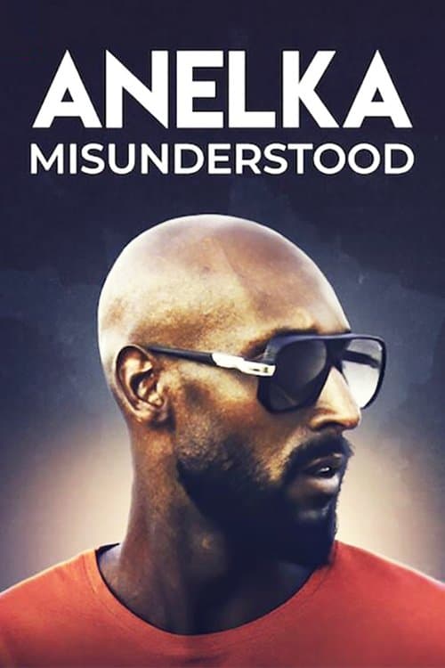 Anelka: Misunderstood movie poster