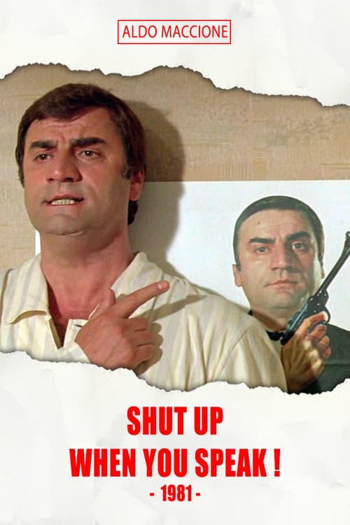 Shut Up When You Speak! movie poster