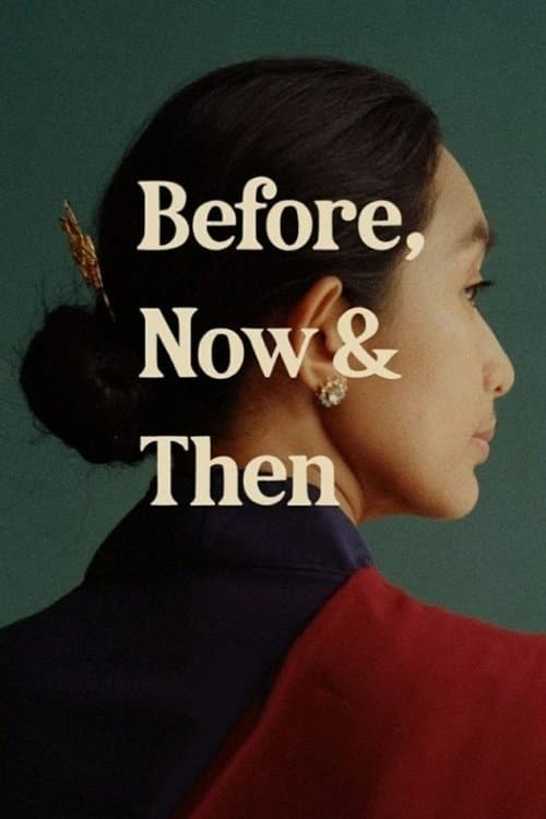 Before, Now & Then movie poster