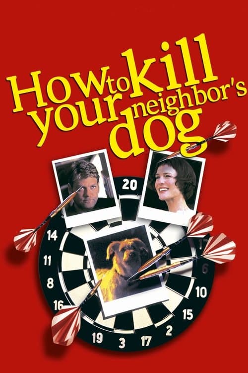 How to Kill Your Neighbor's Dog movie poster