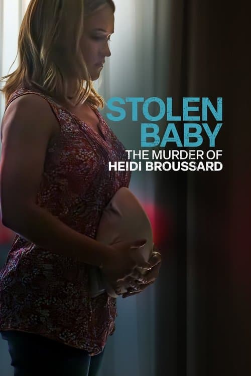 Stolen Baby: The Murder of Heidi Broussard movie poster