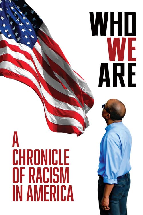 Who We Are: A Chronicle of Racism in America movie poster