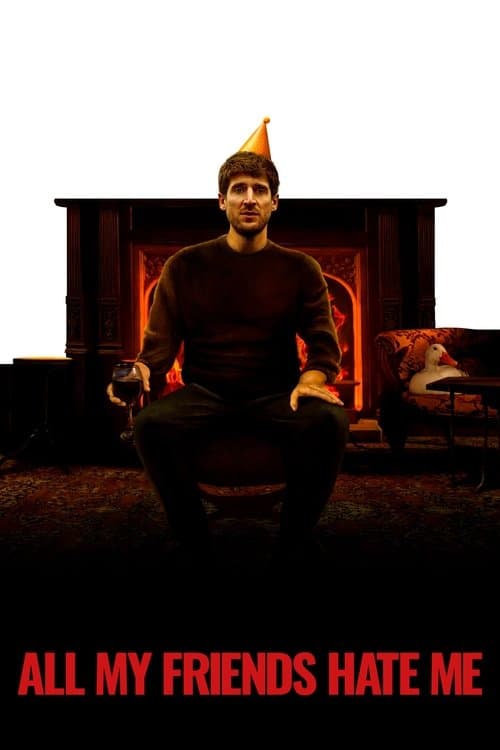 All My Friends Hate Me movie poster