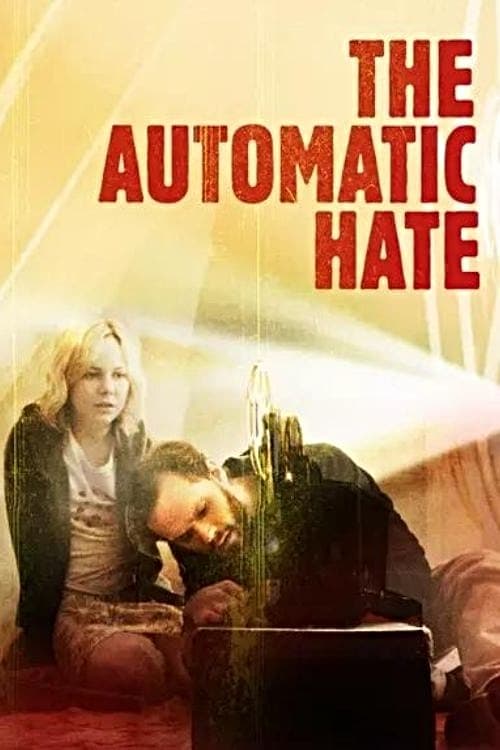 The Automatic Hate movie poster