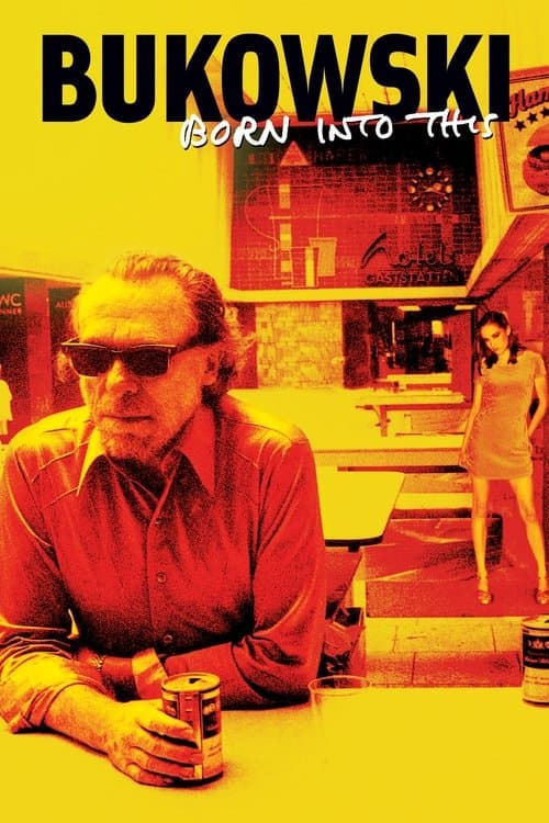 Bukowski: Born Into This movie poster