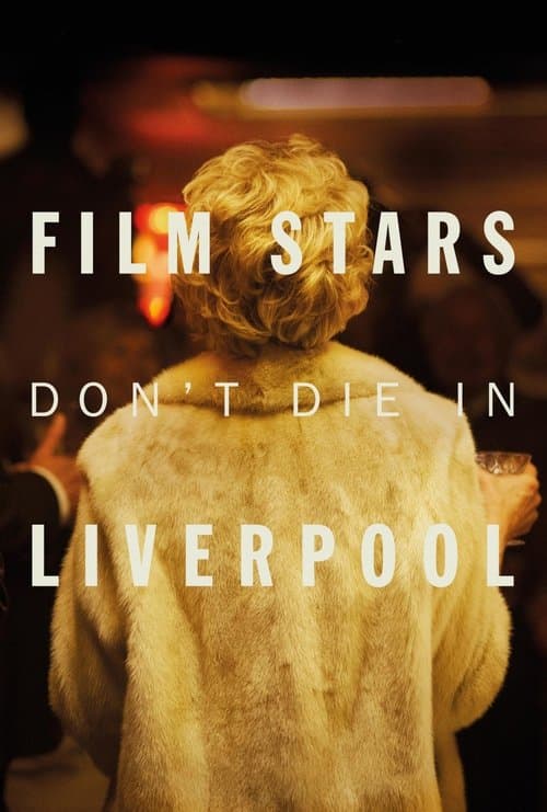Film Stars Don't Die in Liverpool movie poster