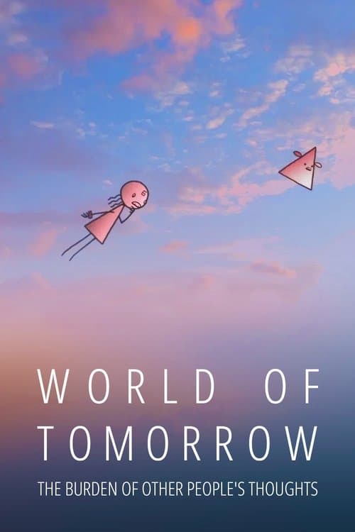 World of Tomorrow Episode Two: The Burden of Other People's Thoughts movie poster