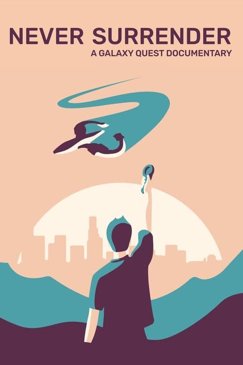 Never Surrender: A Galaxy Quest Documentary movie poster