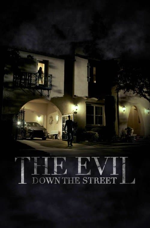 The Evil Down the Street movie poster