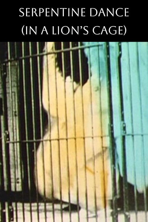 Danse Serpentine (In a Lion's Cage) movie poster