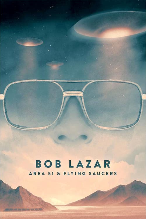 Bob Lazar: Area 51 and Flying Saucers movie poster