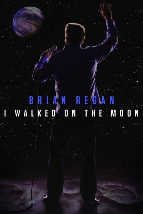 Brian Regan: I Walked on the Moon movie poster