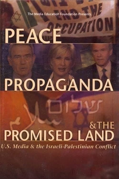 Peace, Propaganda & the Promised Land movie poster