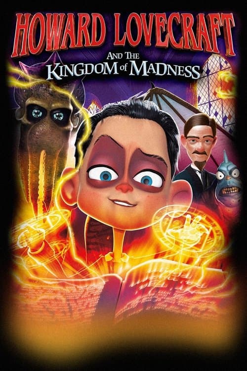 Howard Lovecraft & The Kingdom Of Madness movie poster
