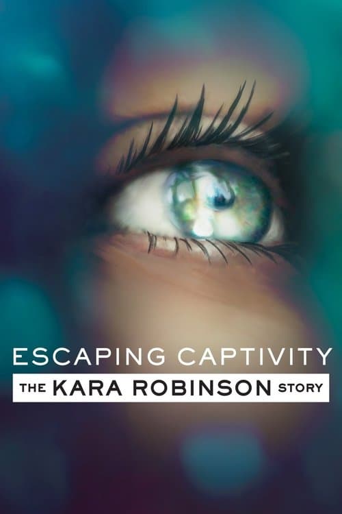 Escaping Captivity: The Kara Robinson Story movie poster