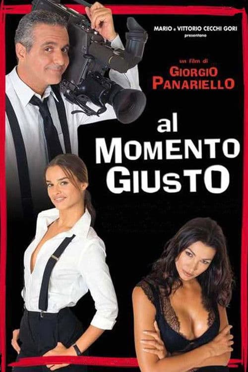 Al momento giusto movie poster