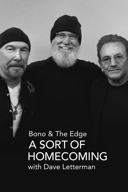 Bono & The Edge: A Sort of Homecoming with Dave Letterman movie poster