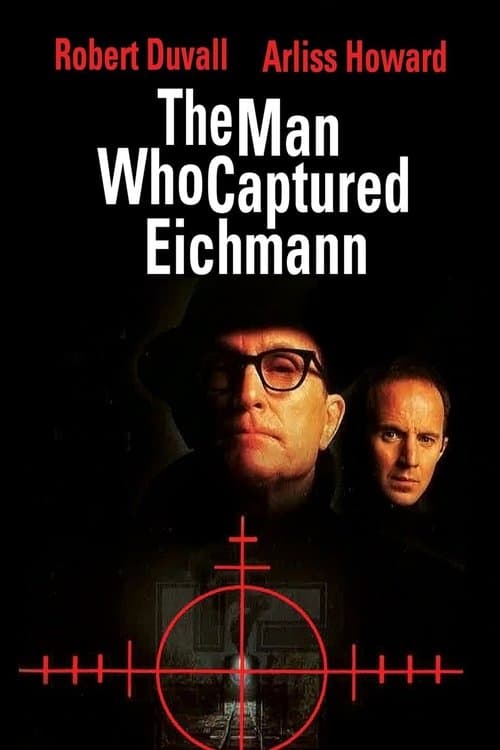 The Man Who Captured Eichmann movie poster
