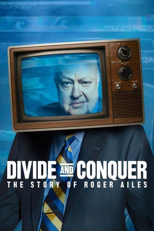 Divide and Conquer: The Story of Roger Ailes movie poster