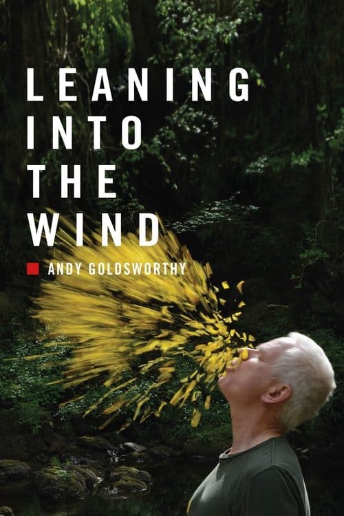 Leaning Into the Wind: Andy Goldsworthy movie poster