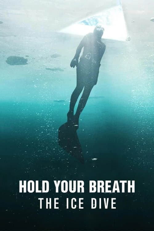 Hold Your Breath: The Ice Dive movie poster