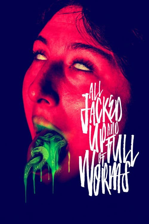 All Jacked Up and Full of Worms movie poster