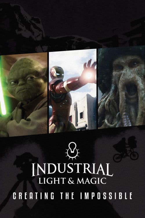 Industrial Light & Magic: Creating the Impossible