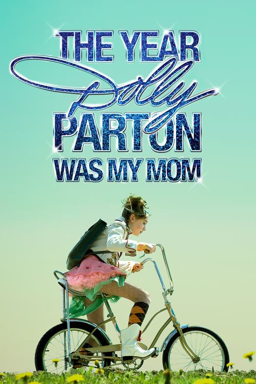 The Year Dolly Parton Was My Mom movie poster
