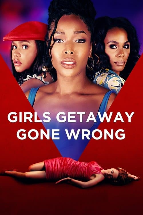 Girls Getaway Gone Wrong movie poster