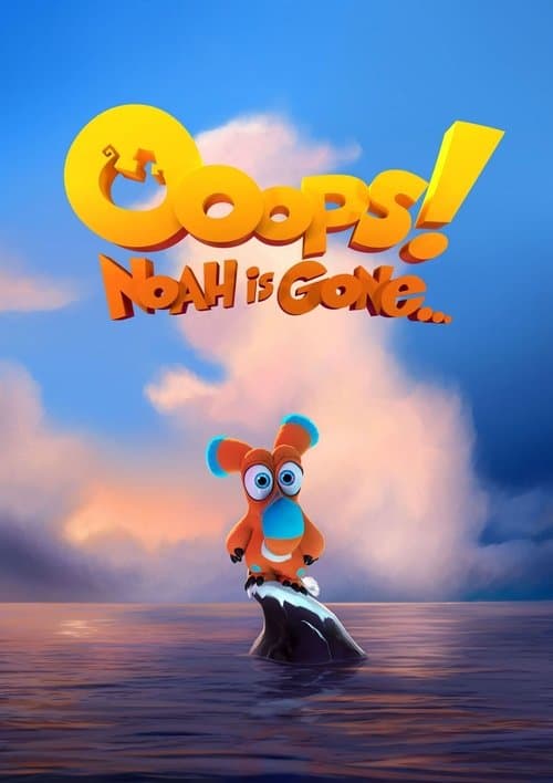 Ooops! Noah Is Gone... movie poster