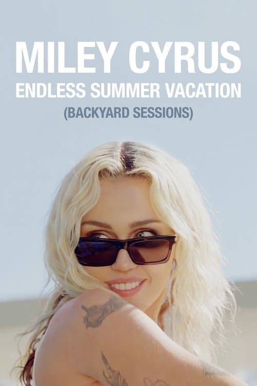 Miley Cyrus - Endless Summer Vacation (Backyard Sessions) movie poster
