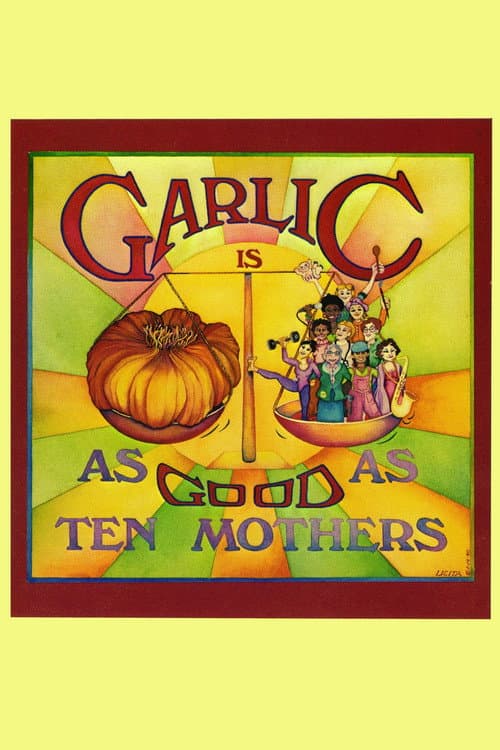 Garlic Is as Good as Ten Mothers movie poster