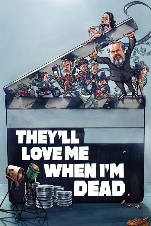 They'll Love Me When I'm Dead movie poster