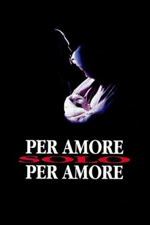 Per amore, solo per amore movie poster