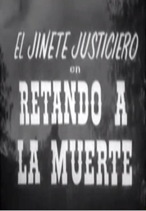 El jinete justiciero en retando a la muerte movie poster