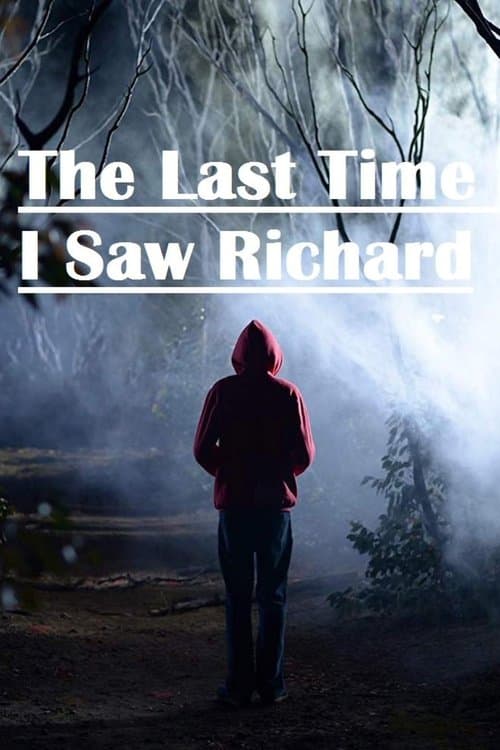 The Last Time I Saw Richard movie poster