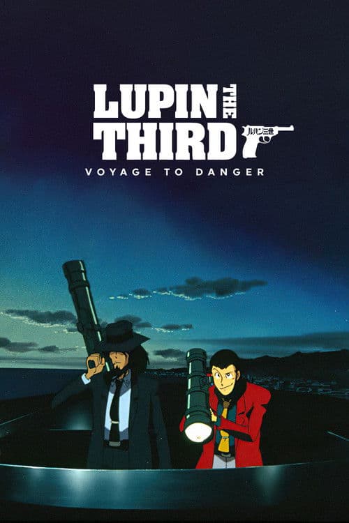 Lupin the Third: Voyage to Danger