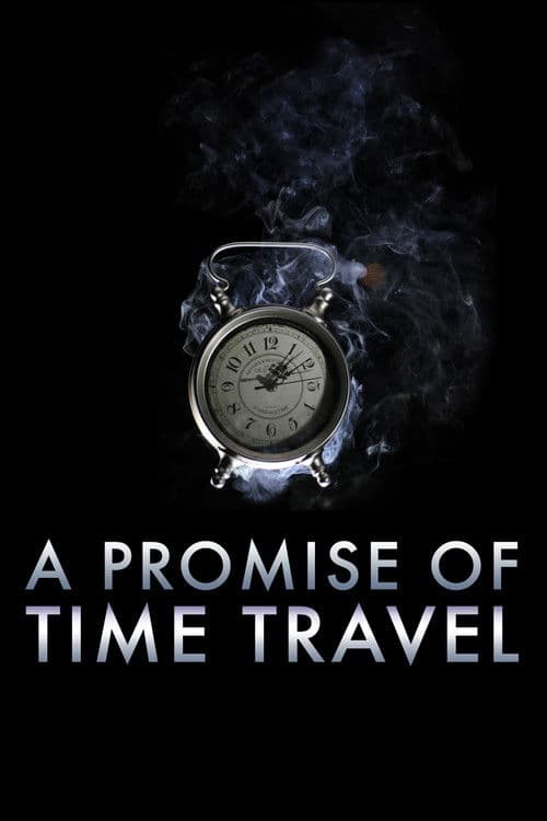 A Promise of Time Travel movie poster