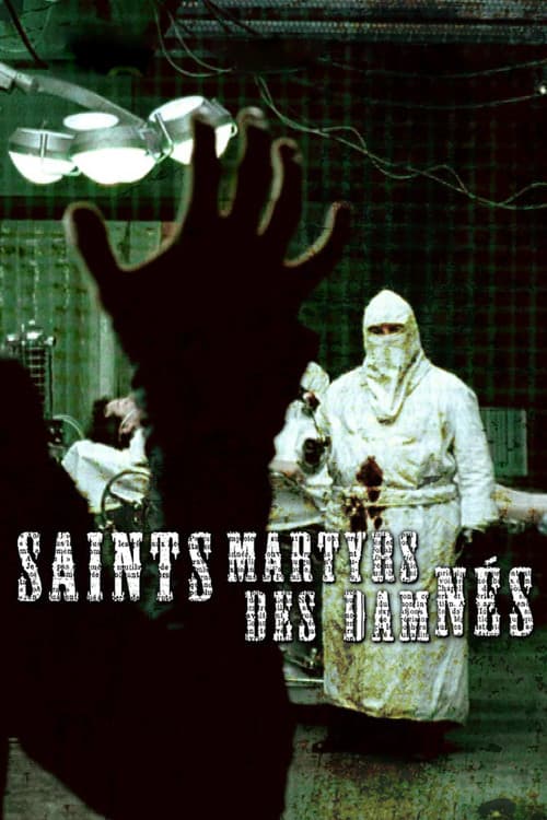 Saint Martyrs of the Damned movie poster